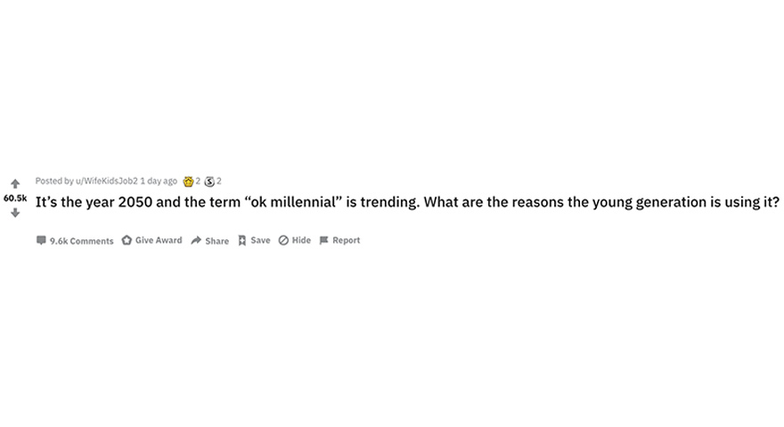 Will ‘Ok Millennial’ Be Trending In 2050?