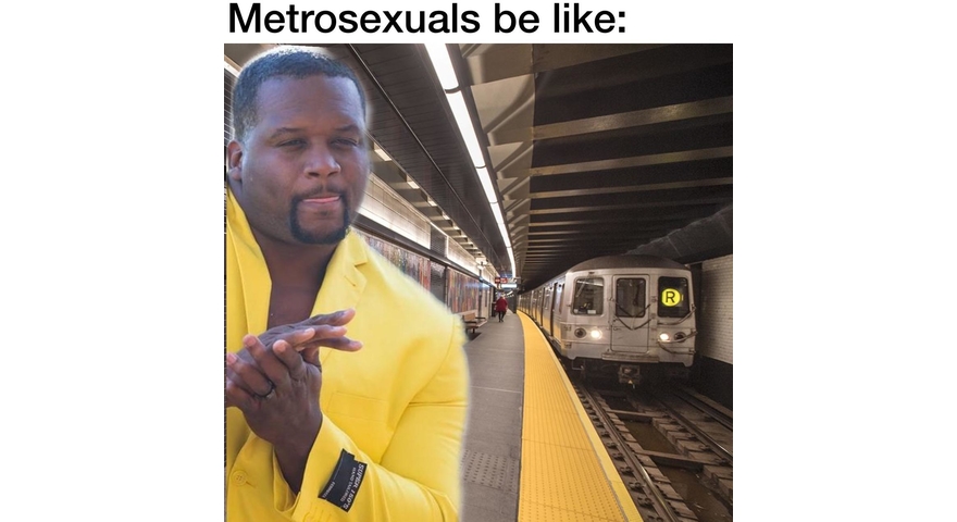 Pansexuals, Asexuals, and Metrosexuals Memes
