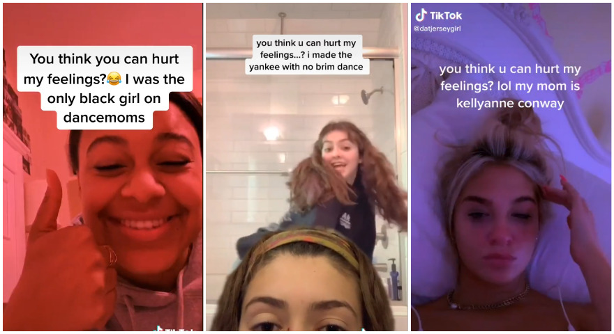 “You Think You Can Hurt My Feelings?” TikTok Trend